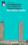 Barnabas Calder: Architecture, Buch