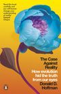 Donald D. Hoffman: The Case Against Reality, Buch