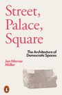 „Street, Palace, Square“, „The Architecture of Democratic Spaces“, „Jan-Werner Müller“. Illustration: Weißer Steinblock.
