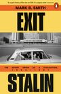 "EXIT STALIN" von Mark B. Smith. Bild eines Autos mit Passagieren vor sowjetischen Gebäuden. Oben ein kleines Logo.