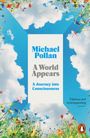 Text: "Michael Pollan, A World Appears, A Journey into Consciousness, 'Fabulous and mind-expanding'—GUARDIAN." Blumen und Himmel.