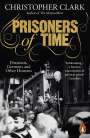 Christopher Clark: Prisoners of Time, Buch