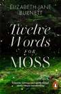 Elizabeth-Jane Burnett: Twelve Words for Moss, Buch