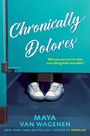 Maya Van Wagenen: Chronically Dolores, Buch