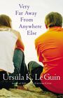 Ursula K Le Guin: Very Far Away from Anywhere Else, Buch