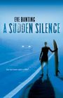 Eve Bunting: Sudden Silence, A, Buch