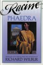 Richard Wilbur: Phaedra, by Racine, Buch