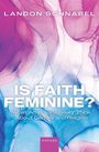 Landon Schnabel: Is Faith Feminine?, Buch