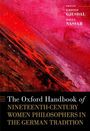 : The Oxford Handbook of Nineteenth-Century Women Philosophers in the German Tradition, Buch