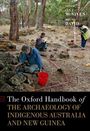 : The Oxford Handbook of the Archaeology of Indigenous Australia and New Guinea, Buch