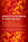 Matthew M Hollander: Morality in the Making of Sense and Self, Buch
