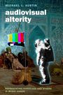 Michael L Austin: Audiovisual Alterity, Buch