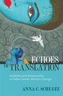 Anna C Schultz: Echoes of Translation, Buch