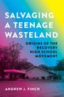 Andrew J Finch: Salvaging a Teenage Wasteland, Buch