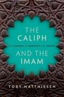 Toby Matthiesen: The Caliph and the Imam, Buch