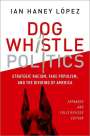 Ian Haney-Lopez: Dog Whistle Politics, Buch