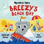 Caroline Crowe: Weather Tots: Breezy's Beach Day, Buch