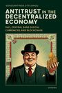 Konstantinos Stylianou: Antitrust in the Decentralized Economy, Buch