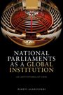 Pertti Alasuutari: National Parliaments as a Global Institution Cloth, Buch