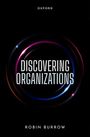 Robin Burrow: Discovering Organizations, Buch