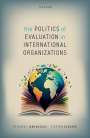Vytautas Jankauskas: The Politics of Evaluation in International Organizations, Buch