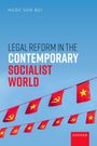Ngoc Son Bui: Legal Reform in the Contemporary Socialist World, Buch