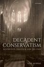 Alex Murray: Decadent Conservatism, Buch