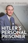 Benjamin Ziemann: Hitler's Personal Prisoner, Buch