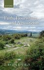 T Ryan Byerly: Faith, Flourishing, and Agnosticism, Buch