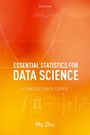 Mu Zhu: Essential Statistics for Data Science, Buch