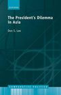 Don S Lee: The Presidents Dilemma in Asia, Buch