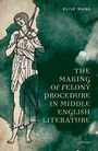 Elise Wang: The Making of Felony Procedure in Middle English Literature, Buch