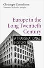 Christoph Cornelissen: Europe in the Long Twentieth Century, Buch