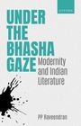Pp Raveendran: Under the Bhasha Gaze, Buch