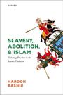 Haroon Bashir: Slavery, Abolition, and Islam, Buch