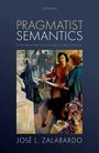 José L Zalabardo: Pragmatist Semantics, Buch