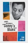 Text: "James Baldwin's "Sonny's Blues", Tom Jenks". Schwarz-weiß Porträt eines Mannes, bunte geometrische Formen.