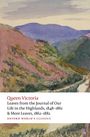 Queen Victoria: Leaves from the Journal of Our Life in the Highlands, 1848-1861 & More Leaves, 1862-1882, Buch