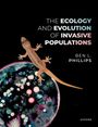 Ben Phillips: The Ecology and Evolution of Invasive Populations, Buch