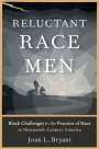Joan L Bryant: Reluctant Race Men, Buch