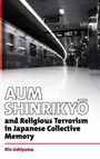 Ushiyama: Aum Shinriky¿ and Religious Terrorism in Japanese Collective Memory, Buch
