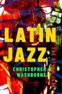 Christopher Washburne: Latin Jazz, Buch