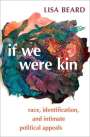 Lisa Beard: If We Were Kin, Buch