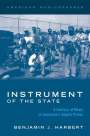 Benjamin J. Harbert: Instrument of the State: A Century of Music in Louisiana's Angola Prison, Buch