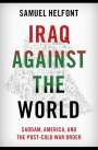 Samuel Helfont: Iraq against the World, Buch