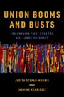 Jasmine Kerrissey: Union Booms and Busts, Buch