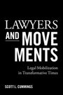 Scott L. Cummings (Robert Henigson Professor of Legal Ethics and Professor of Law, Robert Henigson Professor of Legal Ethics and Professor of Law, UCLA Law): Lawyers and Movements, Buch