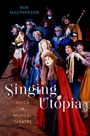 Ben Macpherson: Singing Utopia, Buch