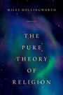 Miles Hollingworth: The Pure Theory of Religion, Buch
