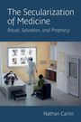 Nathan Carlin: The Secularization of Medicine, Buch